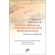 Perfil de familiares de pessoas idosas em cuidados paliativos hospitalizadas