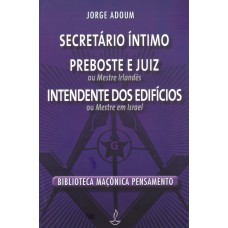 Secretário Intimo, Preboste e Juiz