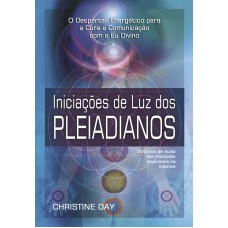 Iniciações de Luz dos Pleiadianos