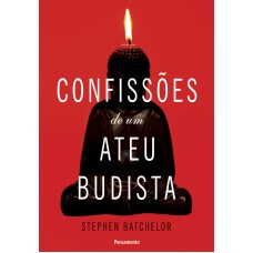 Confissões de um Ateu Budista