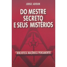Do Mestre Secreto e Seus Mistérios