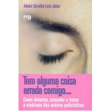 Tem alguma coisa errada comigo...