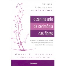 O Zen Na Arte da Cerimônia das Flores Nova Edição