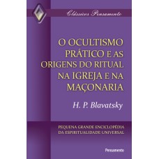 Ocultismo Prático e as Origens do Ritual na Igreja