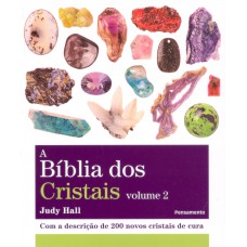 A BÍblia dos Cristais - Vol. 2