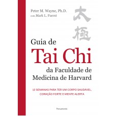 Guia de Tai Chi da Faculdade de Medicina de Harvard