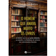 O Homem que Amava Muito os Livros