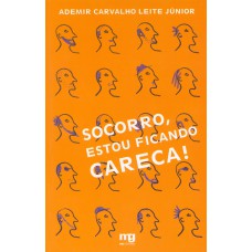 Socorro, estou ficando careca!