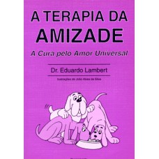 A Terapia da Amizade