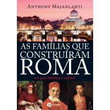 As Famílias que Construíram Roma