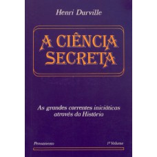 A Ciência Secreta. Vol. I