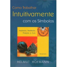Como Trabalhar Intuitivamente com os Símbolos