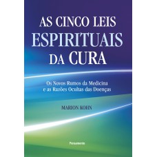 As Cinco Leis Espirituais da Cura