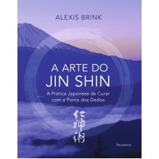 A arte do Jin Shin