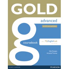 Gold Advanced Coursebook with Advanced MyLab Pack Gold Advanced Coursebook with Advanced MyLab Pack
