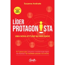 Líder protagonista: uma nova atitude na agilidade