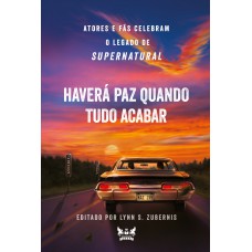 Supernatural - Haverá Paz Quanto Tudo Acabar