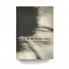 Contos de uma mulher liberta Contos de uma mulher liberta