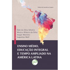 Ensino médio, Educação Integral e tempo ampliado na América Latina