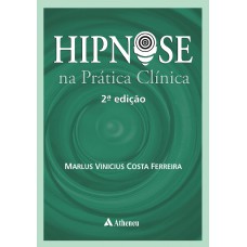 Hipnose na Prática Clínica - 2ª Edição