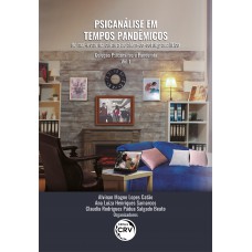 Psicanálise em tempos pandêmicos Psicanálise em tempos pandêmicos