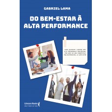 Do bem estar à alta performance