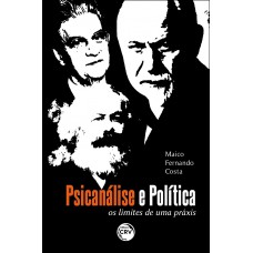 Psicanálise e política Psicanálise e política