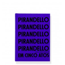 Pirandello em cinco atos