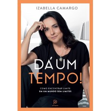 Dá um tempo!