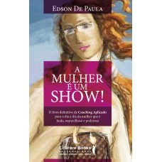 A mulher é um show