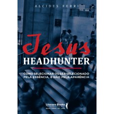 Jesus headhunter