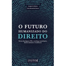 O futuro humanizado do direito