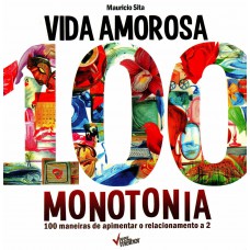 Vida amorosa 100 monotonia