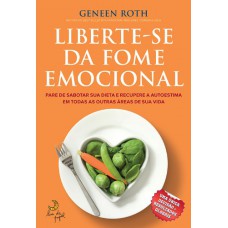 Liberte-se da fome emocional Liberte-se da fome emocional