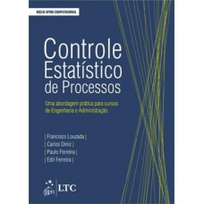 Controle Estatístico de Processos-Uma Abordagem Prática para Cursos de Engenharia e Administração