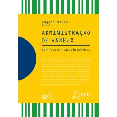 Administração de Varejo - com foco em casos brasileiros