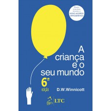A Criança e o seu Mundo A Criança e o seu Mundo