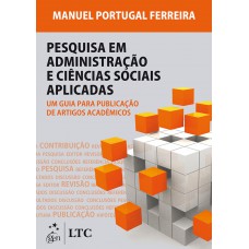 Pesquisa em Administração e Ciências Sociais-Um Guia para Publicação de Artigos Acadêmicos Pesquisa em Administração e Ciências Sociais-Um Guia para Publicação de Artigos Acadêmicos