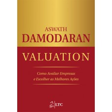 Valuation - Como Avaliar Empresas e Escolher as Melhores Ações