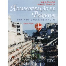 Administração de Projetos - Uma Abordagem Gerencial