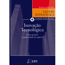 Série Gestão Estratégica Inovação Tecnológica como Garantir a Modernidade do Negócio