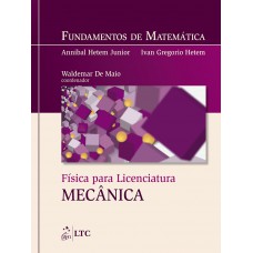 Fundamentos de Matemática - Física para Licenciatura - Mecânica Fundamentos de Matemática - Física para Licenciatura - Mecânica