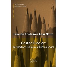 Série Educação - Gestão Escolar - Perspectivas, Desafios e Função Social