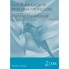 Guia de Resolução de Problemas com Soluções(Física na Universidade-Ciências Físicas e da Vida) Vol.4 Guia de Resolução de Problemas com Soluções(Física na Universidade-Ciências Físicas e da Vida) Vol.4