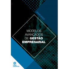 Modelos Avançados de Gestão Empresarial