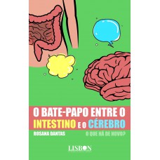 O bate-papo entre o intestino e o cérebro