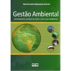 Gestão ambiental: instrumentos, esferas de ação e educação ambiental. Gestão ambiental: instrumentos, esferas de ação e educação ambiental.