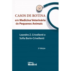 Casos de Rotina em Medicina Veterinária de Pequenos Animais