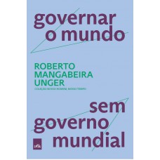 Governar o mundo, sem governo mundial