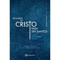 Escolhidos em Cristo para ser santos - Volume I